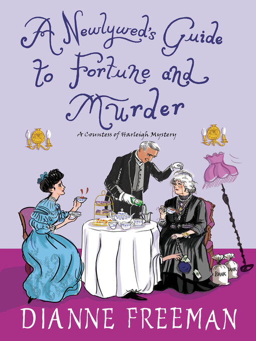 Title details for A Newlywed's Guide to Fortune and Murder by Dianne Freeman - Wait list